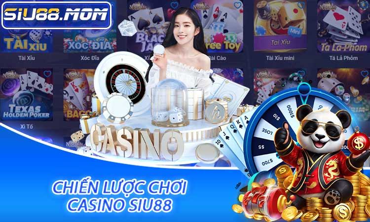 Chiến lược chơi casino SIU88