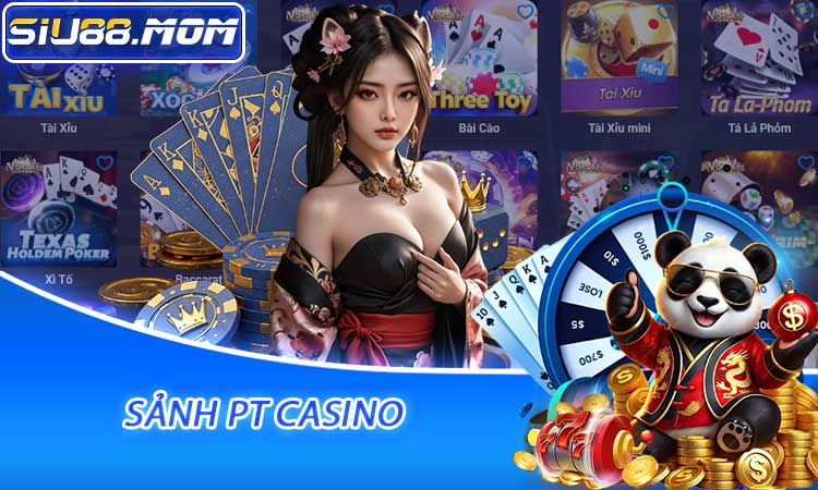 Sảnh PT Casino