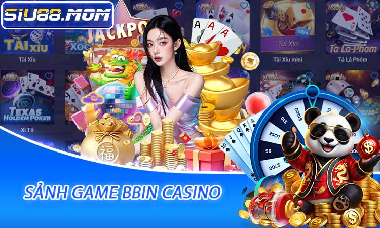 Sảnh game BBIN casino