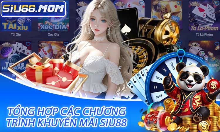Tổng hợp các chương trình khuyến mãi SIU88